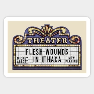 Now Playing: Flesh Wounds In Ithaca Magnet